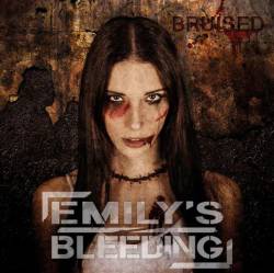 Emily's Bleeding : Bruised
